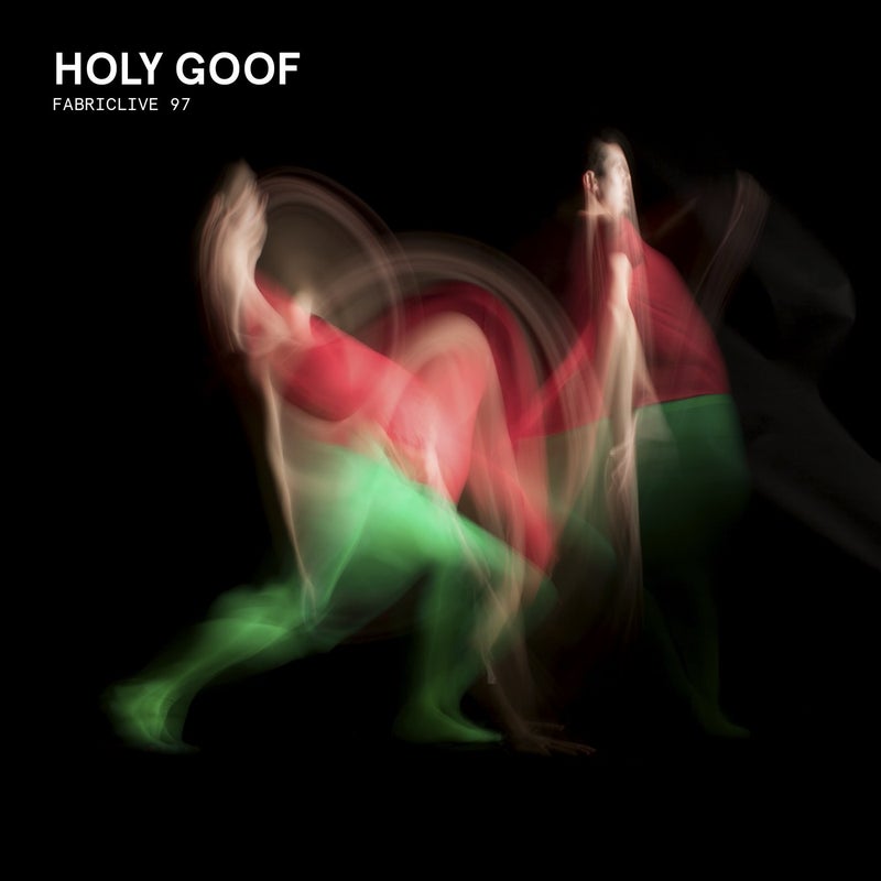 FABRICLIVE 97: Holy Goof