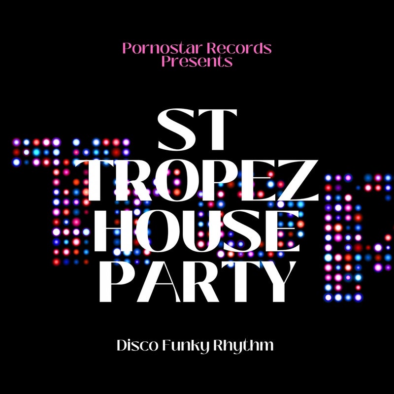 St Tropez House Party