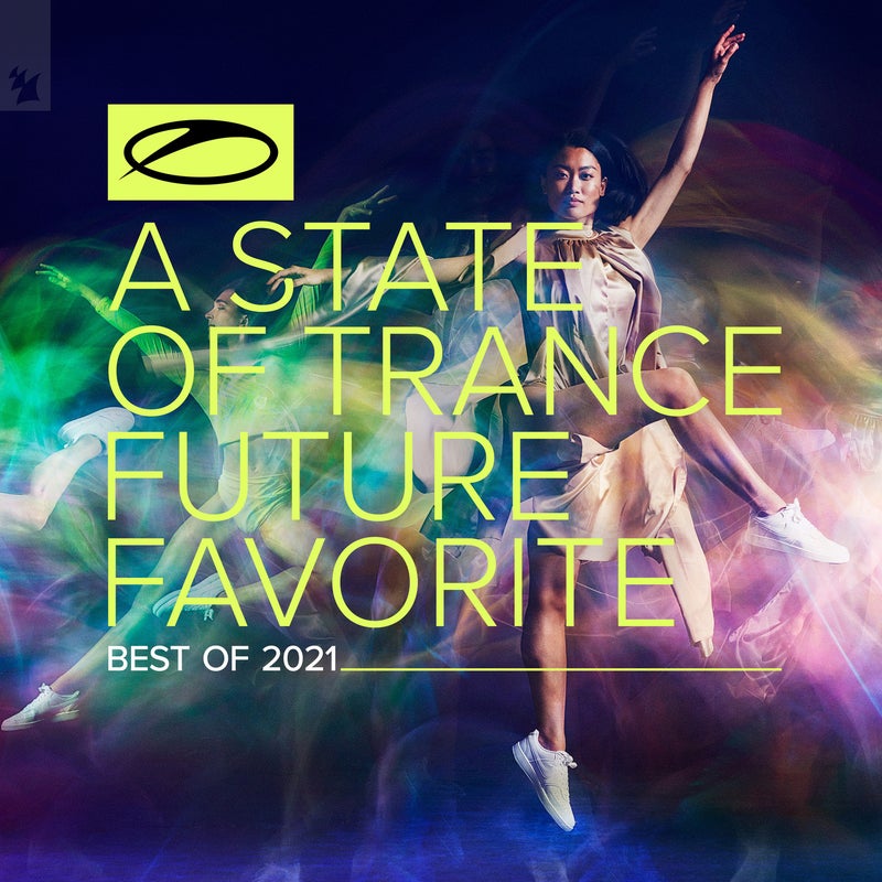 A State Of Trance: Future Favorite - Best Of 2021 - Extended Versions