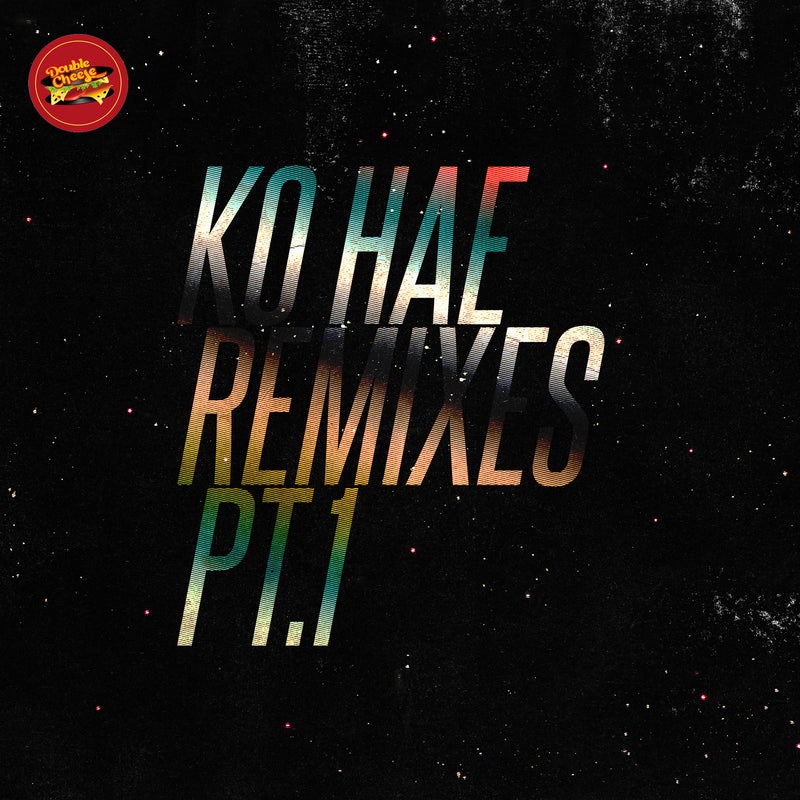 Ko Hae (Remixes Pt.1)