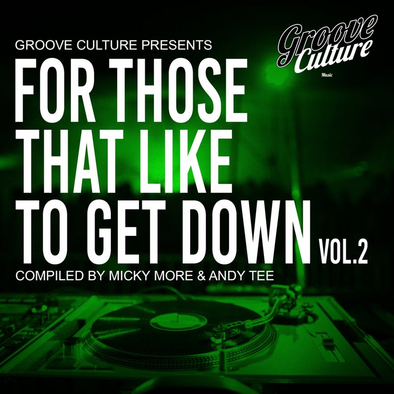 For Those That Like to Get Down, Vol. 2 (Compiled by Micky More & Andy Tee)
