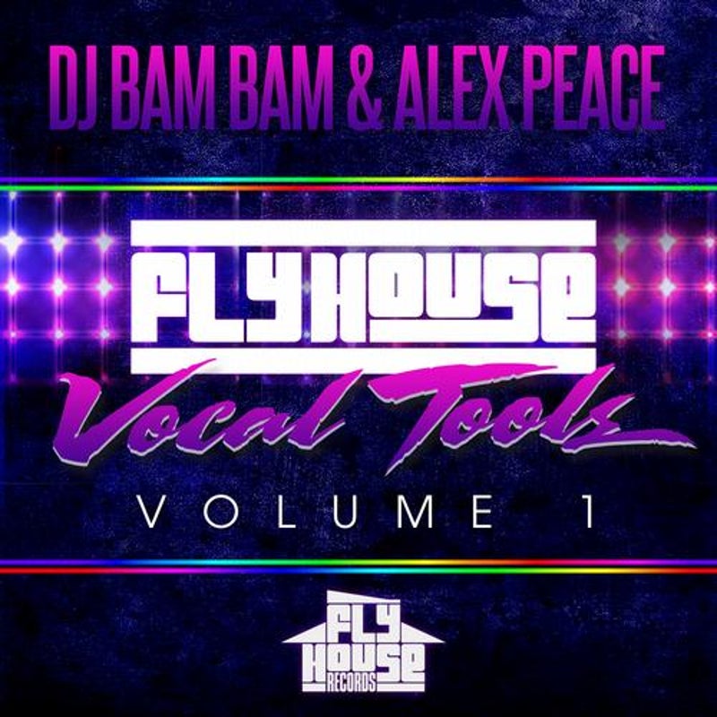 Fly House Vocal Tools Volume 1