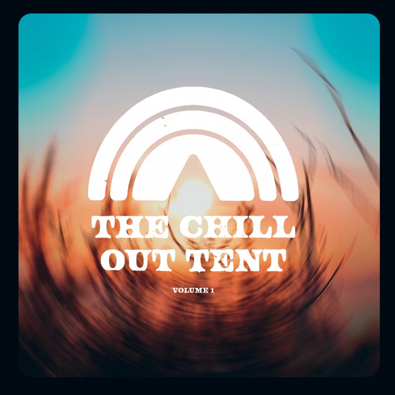 The Chill Out Tent, Vol. 1