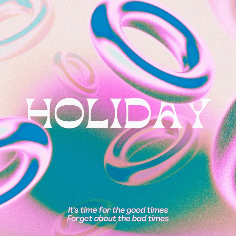 Holiday  (Lollypop Remix)