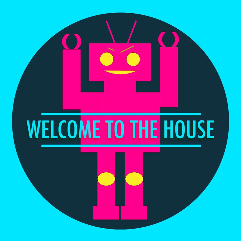 Welcome To The House