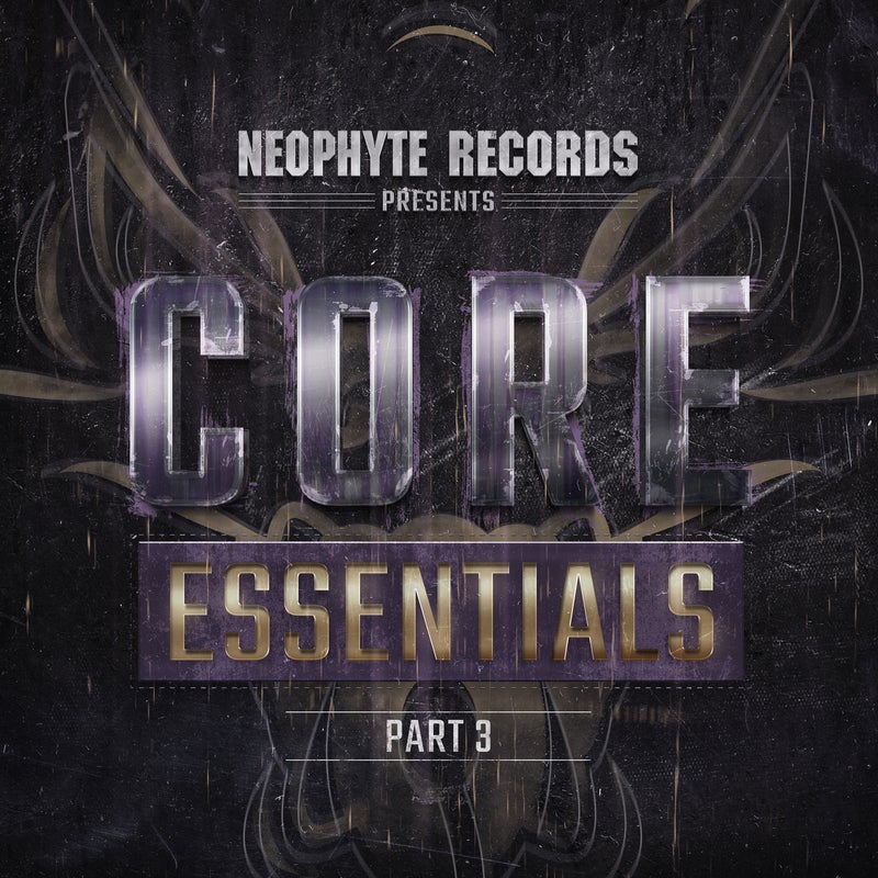 Neophyte Records Presents: Core Essentials Pt. 3 - Extended Mixes