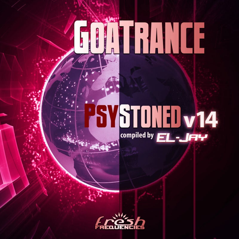 GoaTrance PsyStoned, Vol. 14 (Album Dj Mix Version)