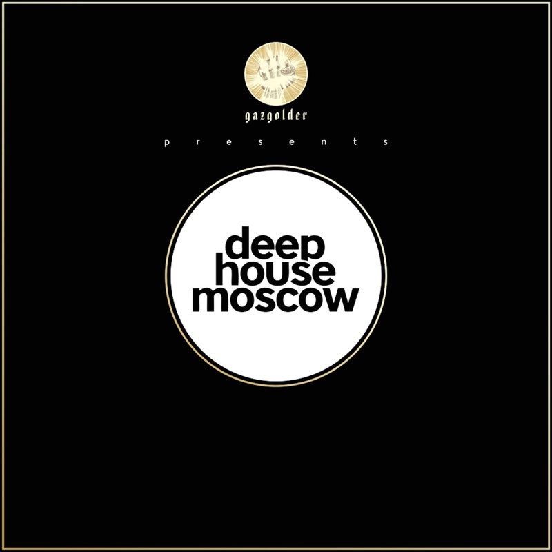 Gazgolder club presents Deep House Moscow