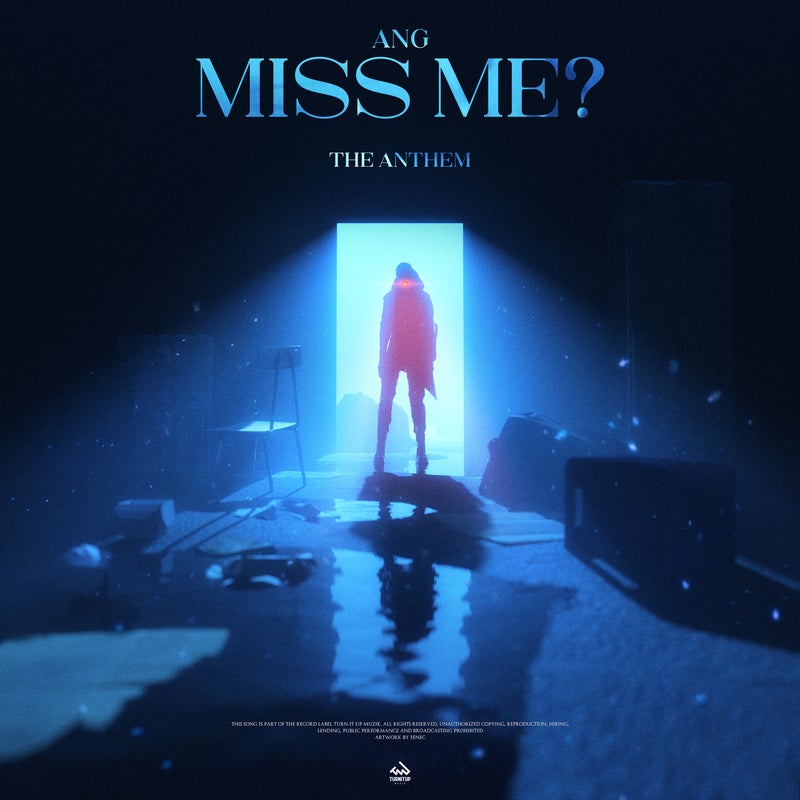 Miss Me? [The Anthem]