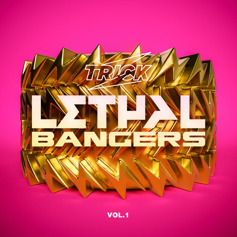 Trick Presents Lethal Bangers Vol. 1