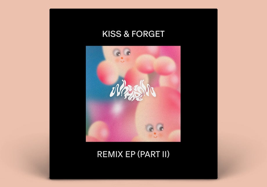 Kiss & Forget Remix EP (Part II)