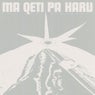 Ma Qeti Pa Haru