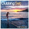 Clubbing Set: Chill House, Vol. 1