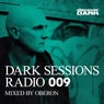 Dark Sessions Radio 009 (Mixed by Oberon)