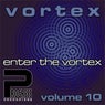 Enter The Vortex Volume 10