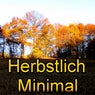 Herbstlich Minimal (Part 2)