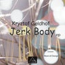 Jerk Body EP included Moon of Change