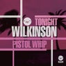 Tonight / Pistol Whip