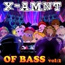 X-AMNT Of Bass Vol 2