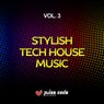 Stylish Tech House Music, Vol. 3