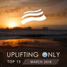 Uplifting Only Top 15: March 2018