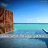 Pool Chill House Edition, Vol. 2