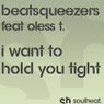 I Want To Hold You Tight (Incl. U-Ness & JedSet Mixes)
