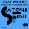 Stay With Me (Original Mix & Pete Moss Remix)