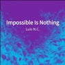 Impossible Is Nothing