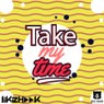 Take My Time