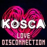 Love Disconnection (Kosca's Mojo Remix)