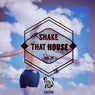 Shake That House, Vol. 17