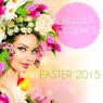 Chillout &amp; Lounge Easter 2015