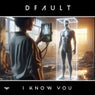 I Know You