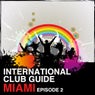 International Club Guide Miami - Episode 2