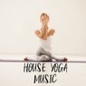 House Yoga Music