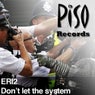 Don't Let The System EP