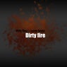 Dirty Fire