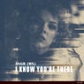 I Know You're There