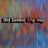 Old School Trip Hop