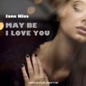 May Be I Love You - Single