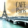 Cafe Paris, Vol. 4 (30 Finest Electronic Lounge Anthems)