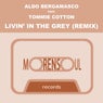 Livin' in the Grey (feat. Tommie Cotton) [Club Mix]