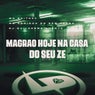 Magrão Hoje na Casa do Seu Zé