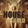 House Gold, Volume 3