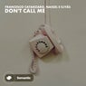 Don't Call Me