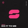 Do it to me