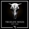 Truelife Sept. 2018 Mixes