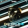 Do Or Die - Refract Remix