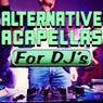 Alternative Acapellas for DJ's